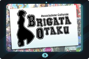 Brigata Otaku - Prato Comics + Play 2018